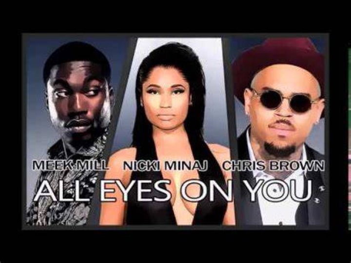 All Eyes On You | All Eyes On You (feat. Nicki Minaj Chris Brown) - Meek Mill