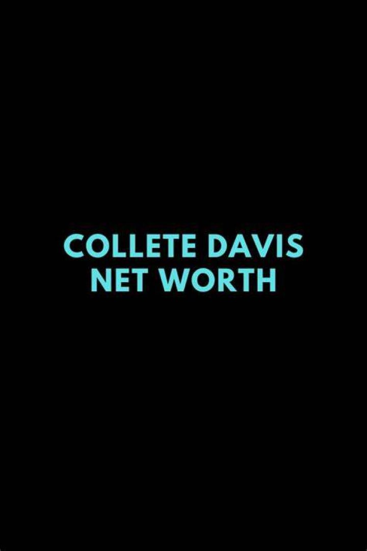 Collete Davis Net Worth | Boyfriend