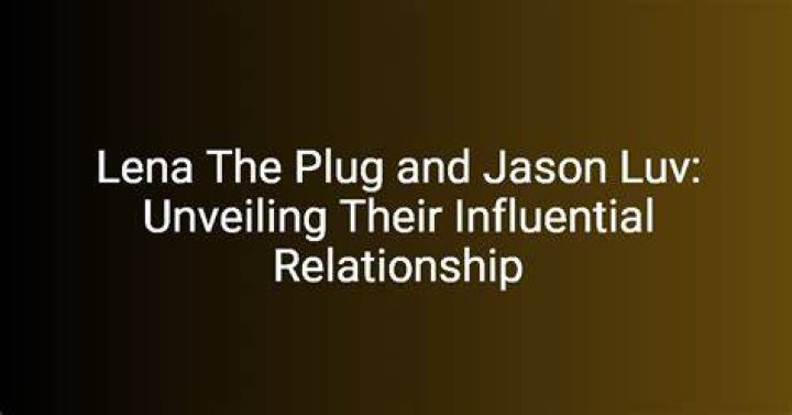 The Lena The Plug And Jason Luv Leak Saga