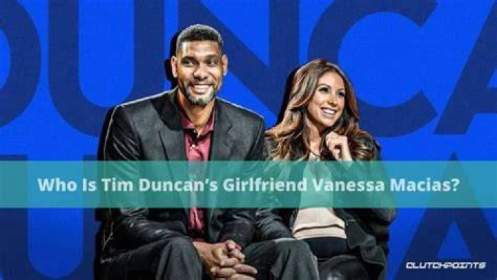 Vanessa Macias: Truth About Tim Duncan's girlfriend