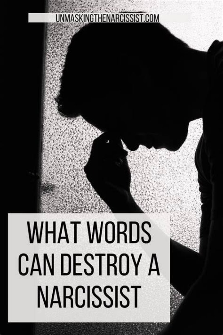 What words can destroy a narcissist? ·